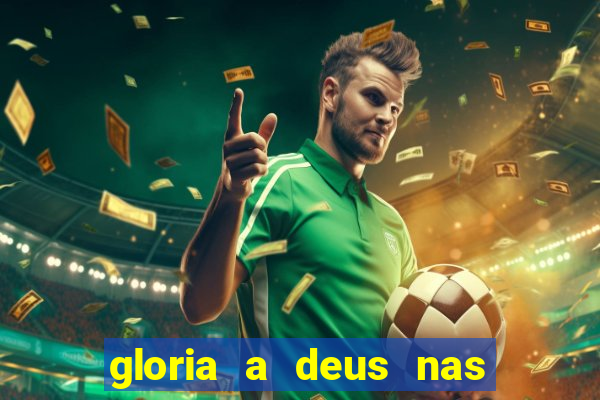 gloria a deus nas alturas cifra